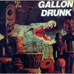 Gallon Drunk : You, the Night... and the Music